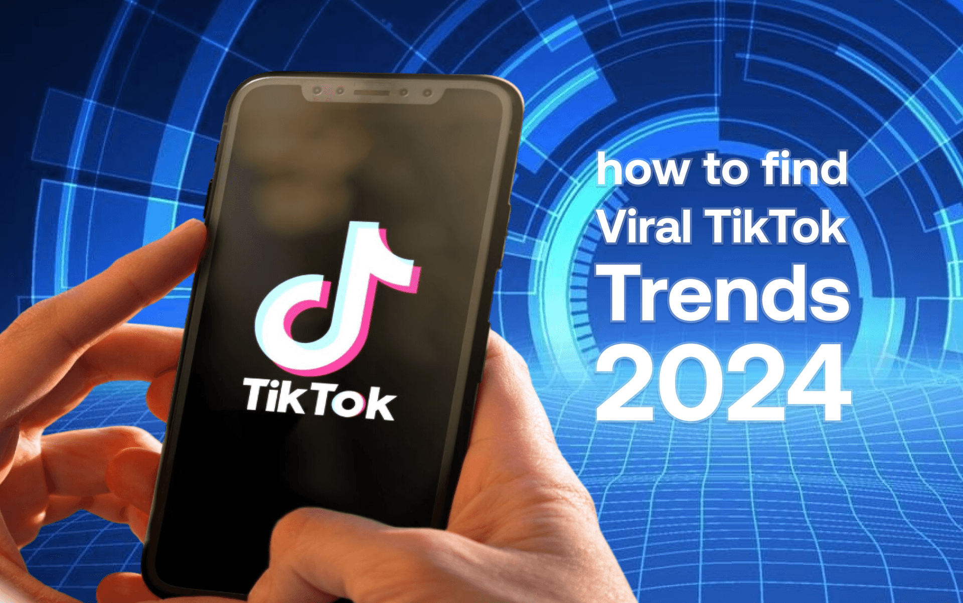 Cover Image for How to Spot Viral TikTok Trends in 2024: The Full Guide